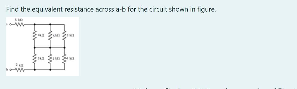 Solved Find The Equivalent Resistance Across A-b For The | Chegg.com