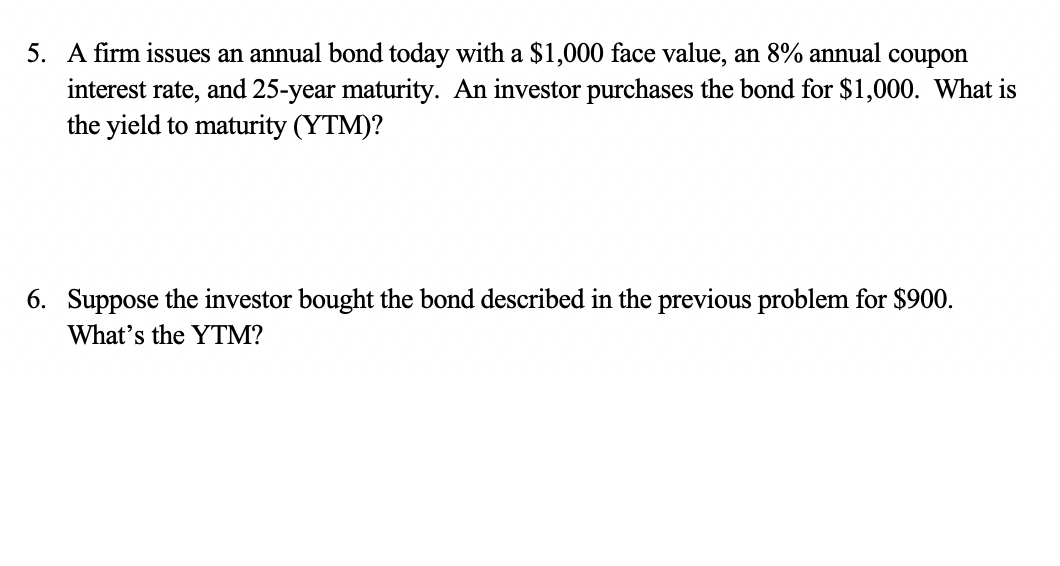 Solved 5 A Firm Issues An Annual Bond Today With A 1 000 Chegg solved-5-a-firm-issues-an-annual-bond-today-with-a-1-000-chegg