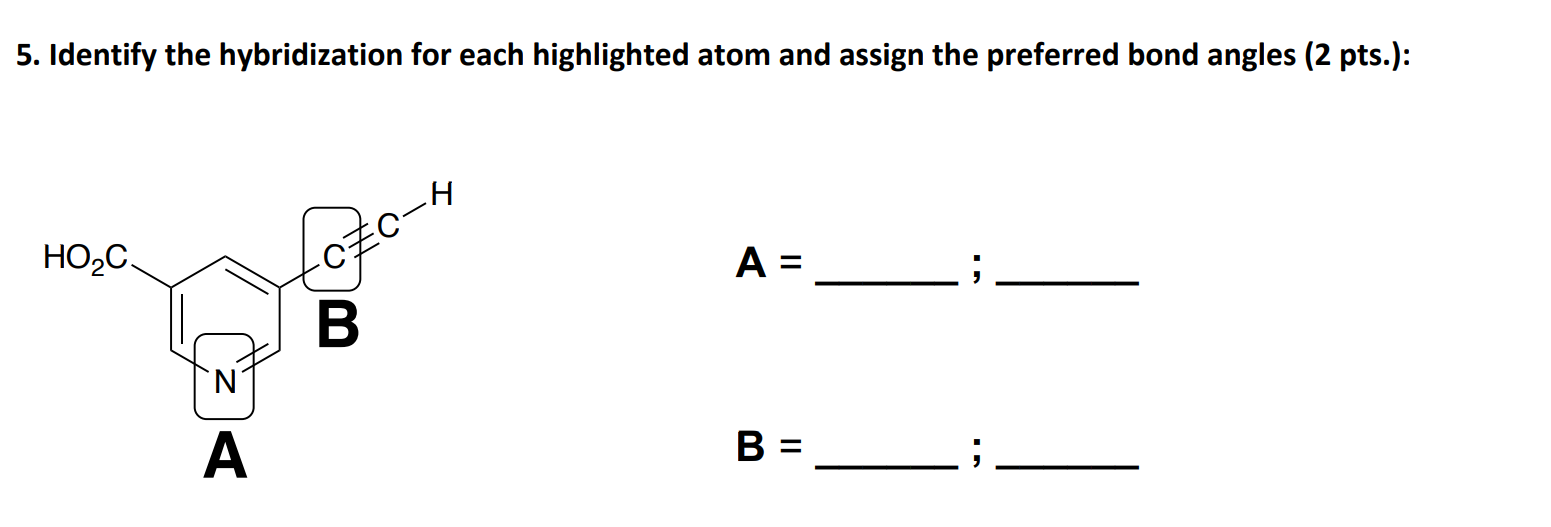 Solved 5. Identify The Hybridization For Each Highlighted | Chegg.com