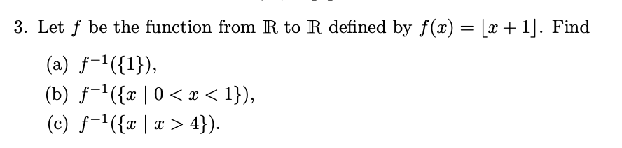 Solved 3 Let F Be The Function From R To R Defined By F X