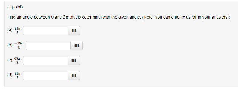 Solved: 1 Point) Find An Angle Between 0 And 2π That Is Co... | Chegg.com