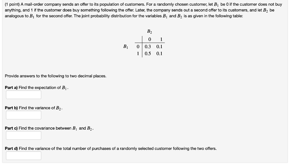 Solved (1 point) A mailorder company sends an offer to its