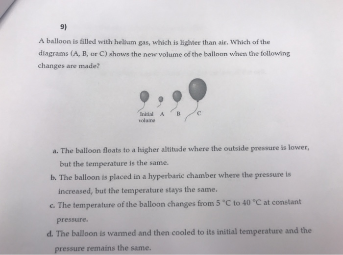 Solved 9) A balloon is filled with helium gas, which is