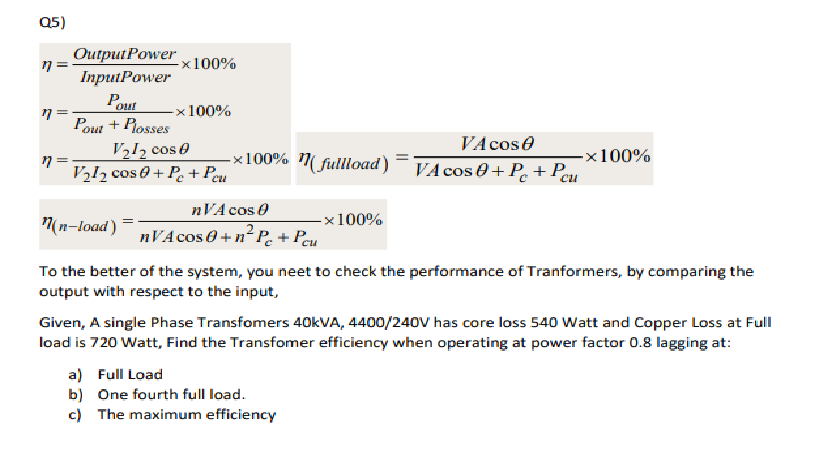 Solved Q5) η= InputPower OutputPower ×100%η=Pout +Plosses | Chegg.com