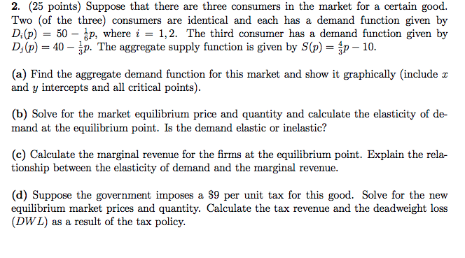 Solved 2. (25 points) Suppose that there are three consumers | Chegg.com