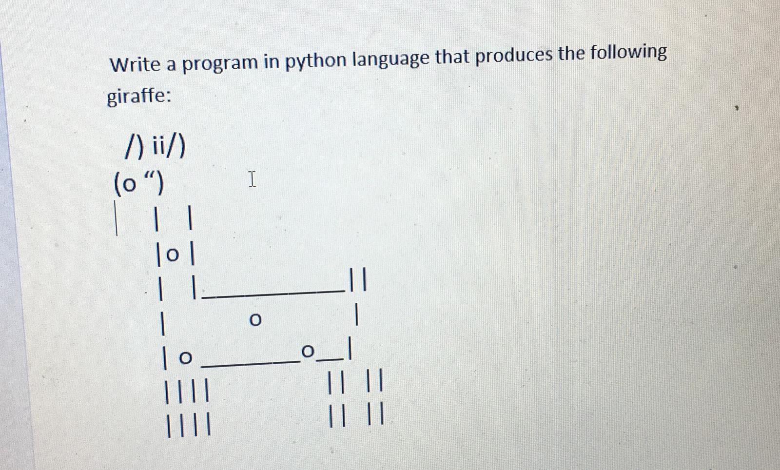 Solved Write a program in python language that produces the | Chegg.com