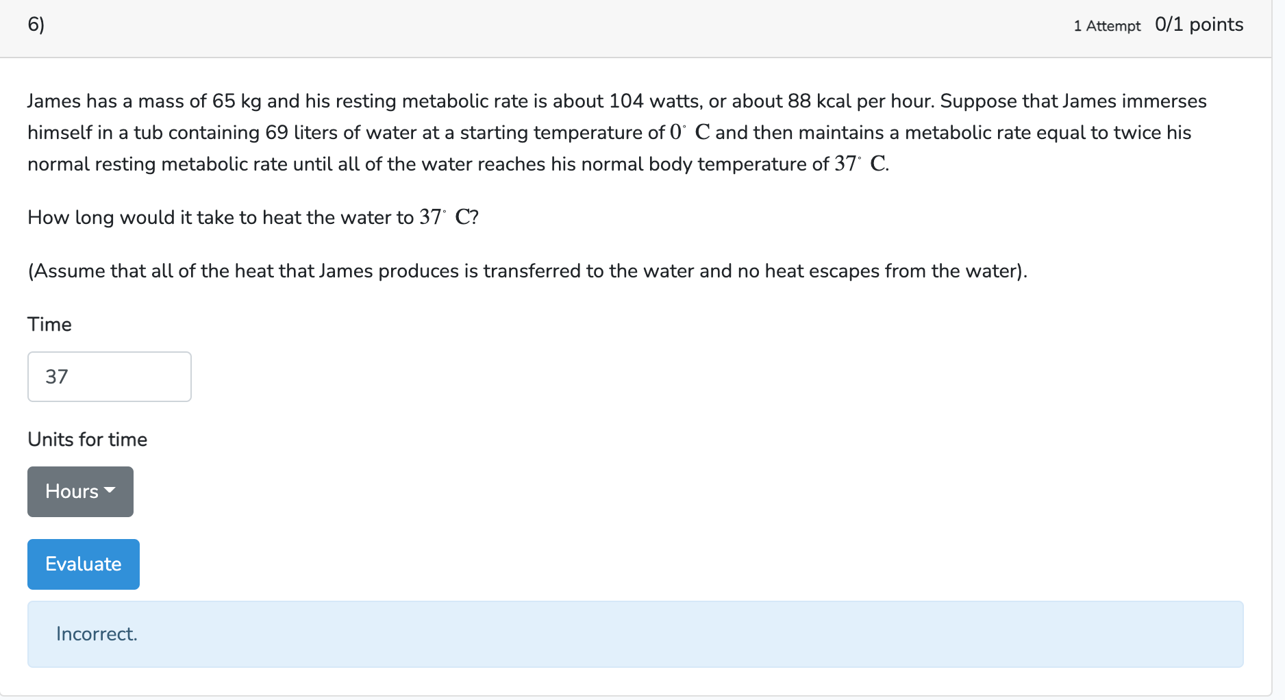 Solved how long would it take to heat the water to 37 | Chegg.com ...