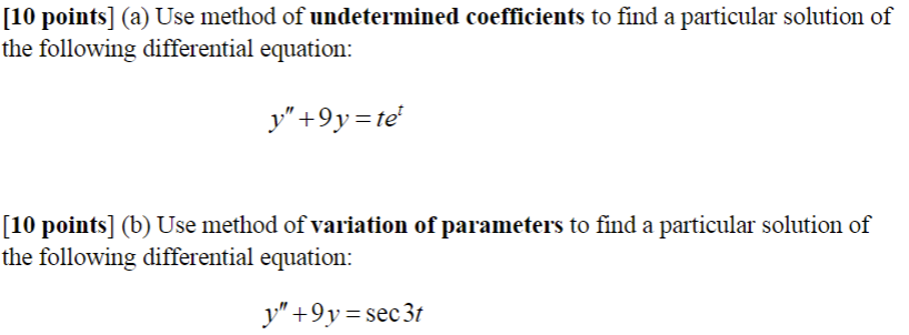 Solved [10 Points] (a) Use Method Of Undetermined | Chegg.com