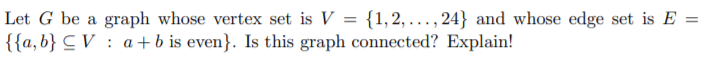 Solved Let G be a graph whose vertex set is V = {1, 2, ..., | Chegg.com