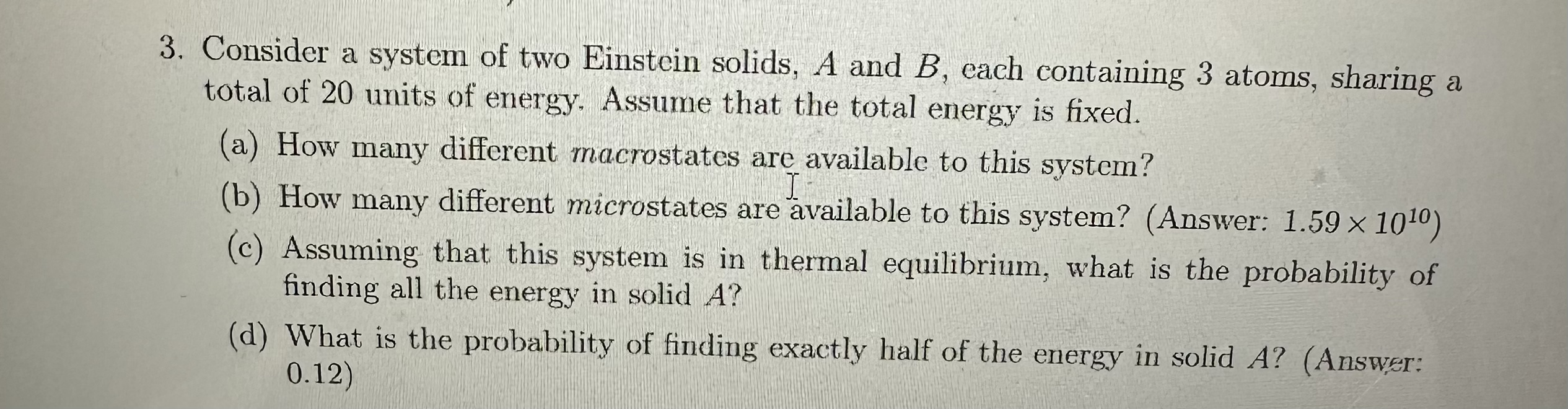 Solved 3. Consider a system of two Einstein solids, A and B, | Chegg.com