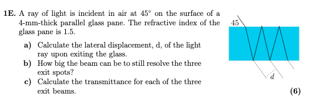 Solved 1E. A ray of light is incident in air at 45° on the | Chegg.com
