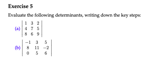 Solved Exercise 5 Evaluate The Following Determinants, | Chegg.com