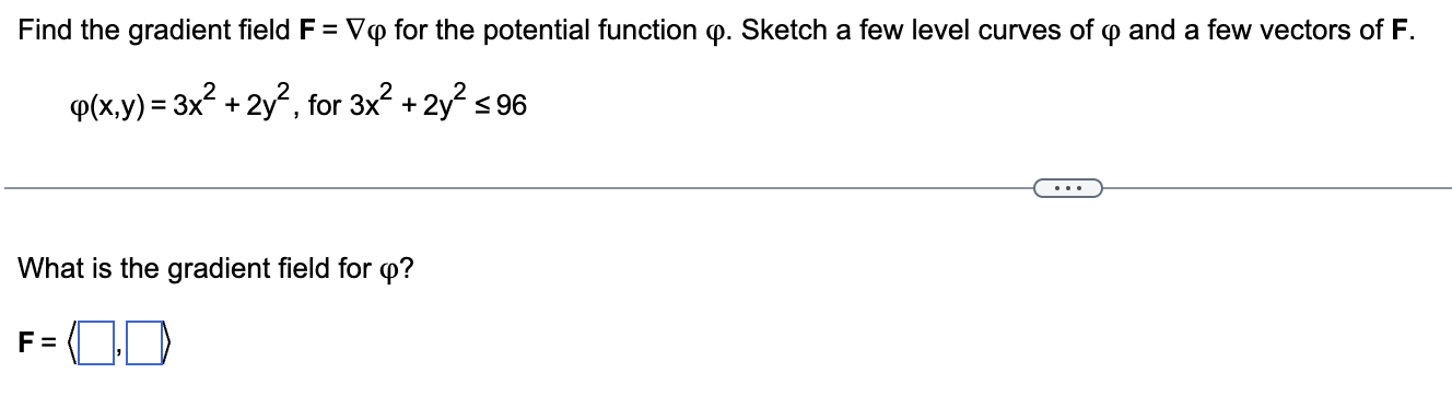 solved-find-the-gradient-field-f-for-the-potential-chegg