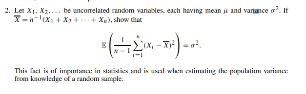 Solved 2. Let X1,X2,… be uncorrelated random variables, each | Chegg.com