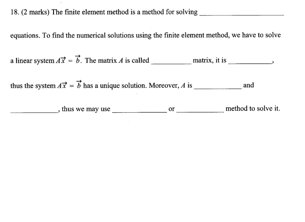 Solved 18. (2 marks) The finite element method is a method | Chegg.com