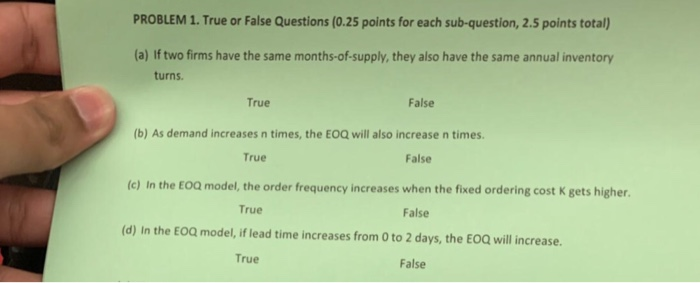Solved PROBLEM 1. True or False Questions (0.25 points for | Chegg.com