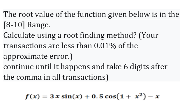 Solved The root value of the function given below is in the | Chegg.com