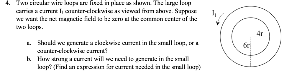 Solved 4. Two circular wire loops are fixed in place as | Chegg.com