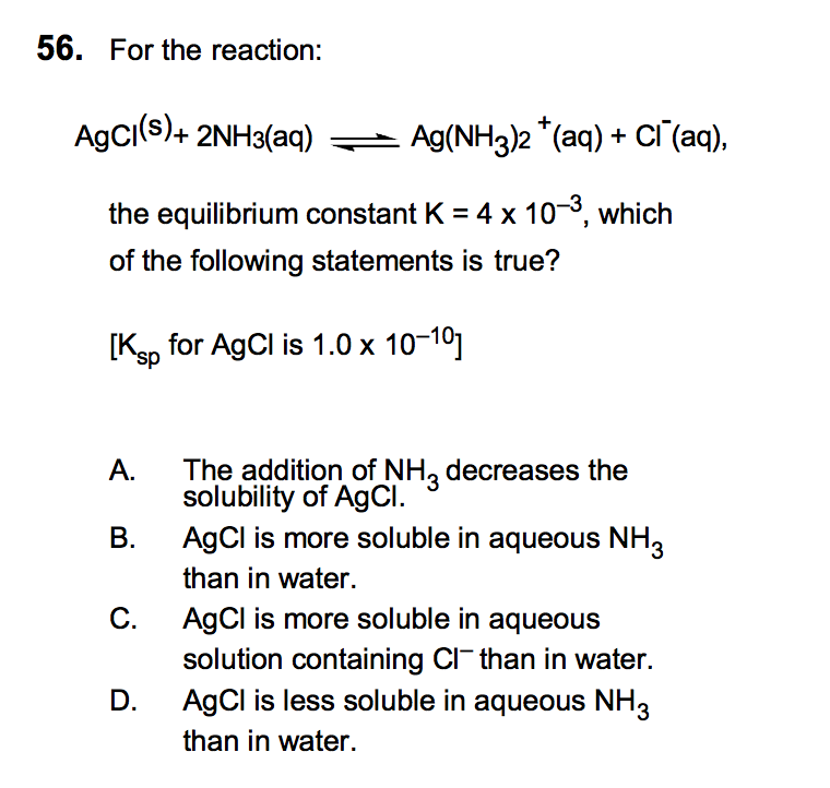 Solved 56. For the reaction: AgCl(s) + 2NH3(aq) Ag(NH3)2 | Chegg.com