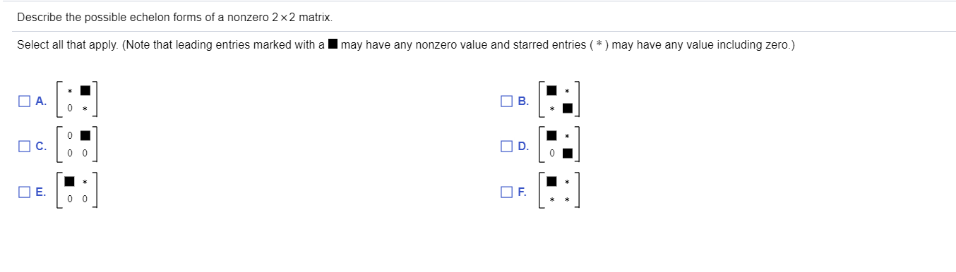 Solved Describe The Possible Echelon Forms Of A Nonzero 2x2 Chegg