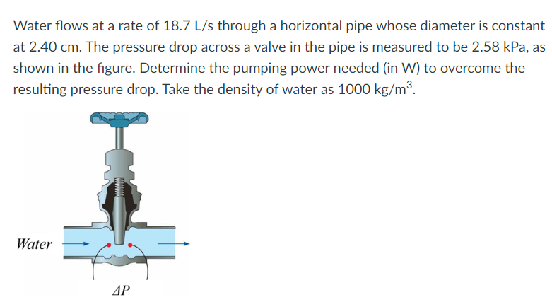 Solved Water flows at a rate of 18.7 L/s through a | Chegg.com