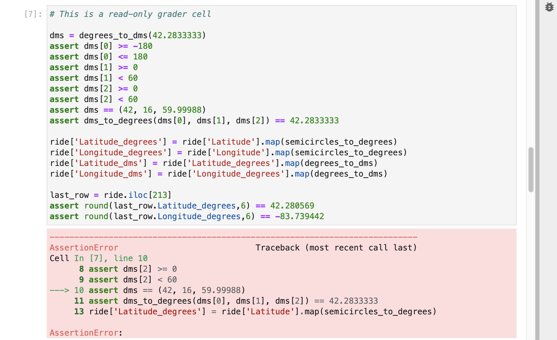 \# This is a read-only grader cell dms = degrees_to_dms \( (42.2833333) \) assert dms [0] >= -180 assert dms \( [0]<=180 \) a