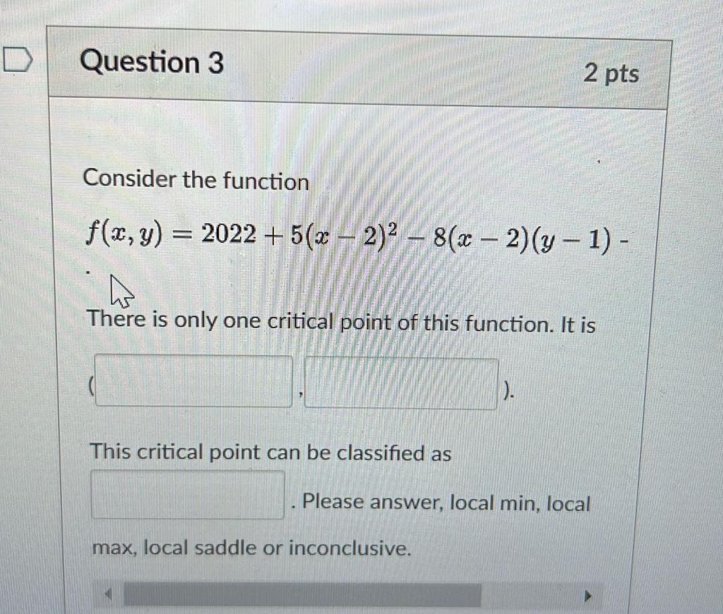 Solved Question 3 2 pts Consider the function f(x, y) = 2022 | Chegg.com