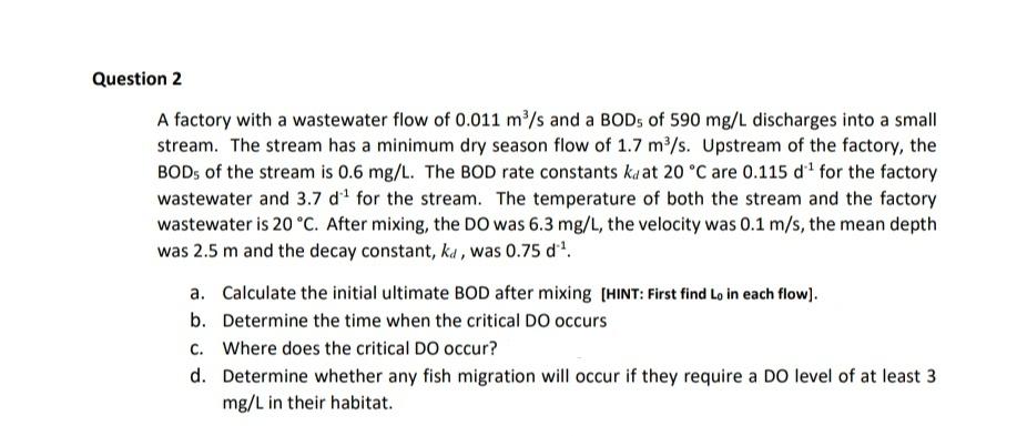 Solved Question 2 A factory with a wastewater flow of 0.011 | Chegg.com