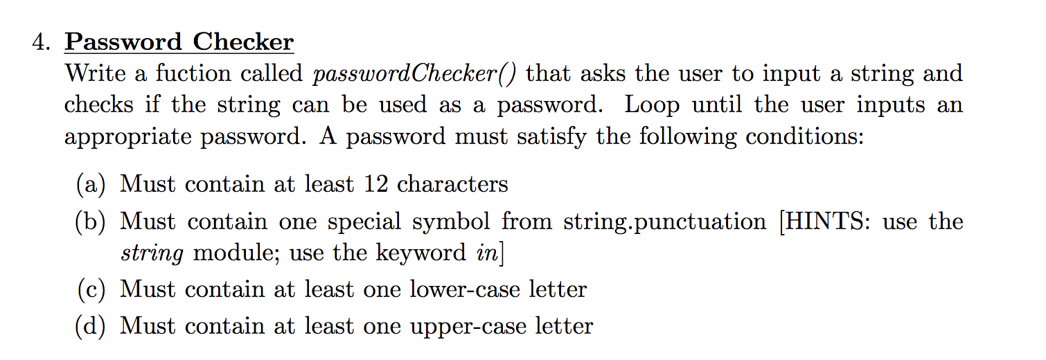 Solved 4. Password Checker Write a fuction called password | Chegg.com