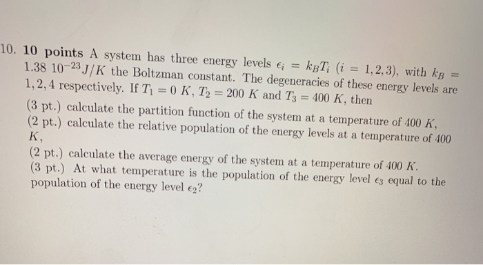 Solved 10. 10 points A system has three energy levels = kBT, | Chegg.com