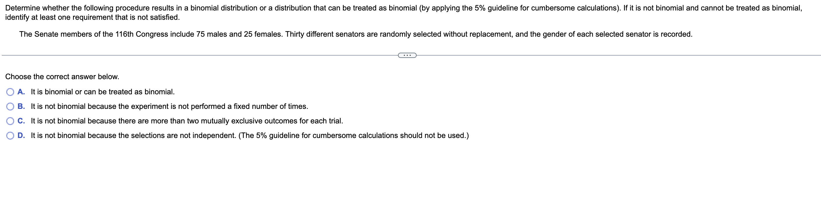 Determine whether the following procedure results in a binomial distribution or a distribution that can be treated as binomia