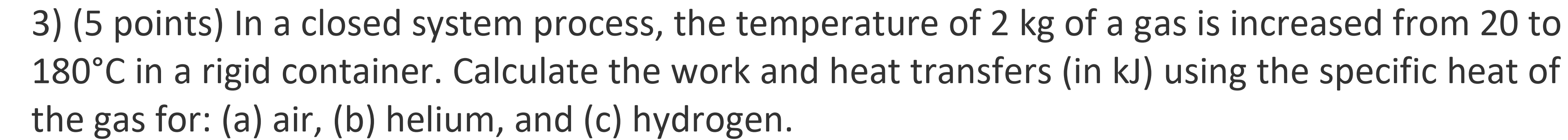 Solved 3) (5 points) In a closed system process, the | Chegg.com