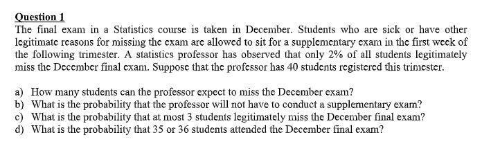 Solved Question 1 The final exam in a Statistics course is | Chegg.com