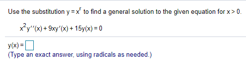 Solved Use the substitution y=x' to find a general solution | Chegg.com