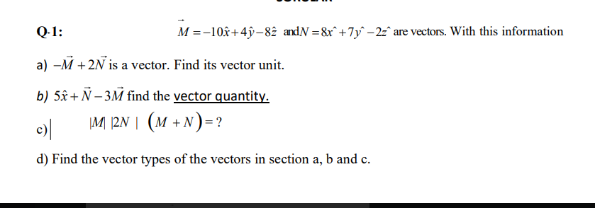 Solved Q 1 M 102 4ỹ And N 8x 7y 2z Are Vecto Chegg Com