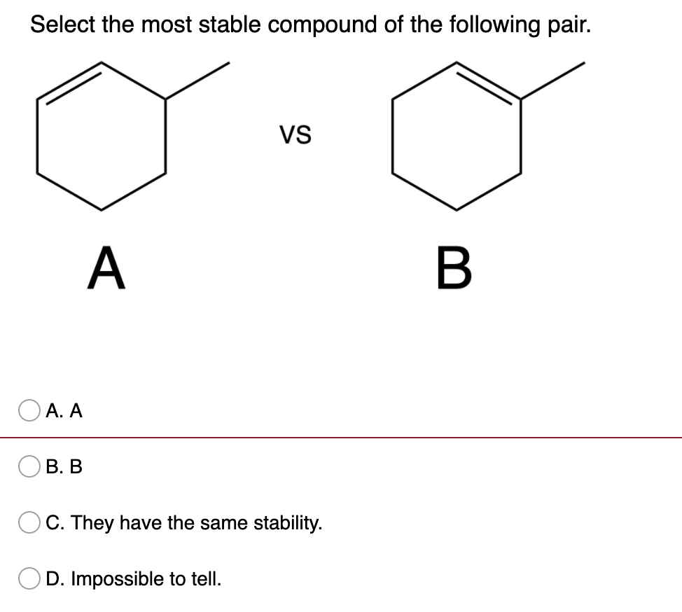 Results In The Formation Of A Stable Compound. Solved Select the most stable compound of the following | Chegg.com