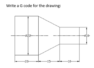 Solved Write a G code for the drawing: | Chegg.com