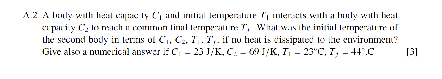 Solved A.2 A Body With Heat Capacity C₁ And Initial | Chegg.com