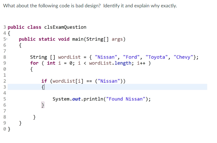 Solved What about the following code is bad design? Identify | Chegg.com