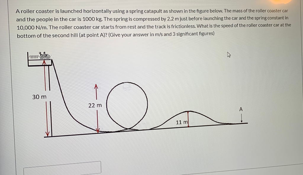 Solved A roller coaster is launched horizontally using a Chegg