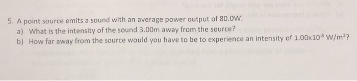 Solved 5. A point source emits a sound with an average power | Chegg.com