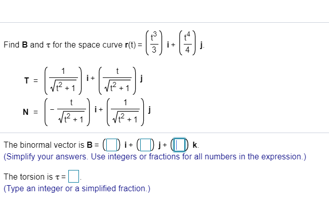 Solved I 3 4 Find B And T For The Space Curve R T J 1 T Chegg Com