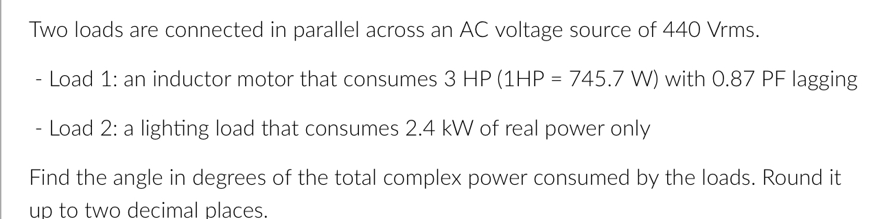 Solved Two loads are connected in parallel across an AC | Chegg.com