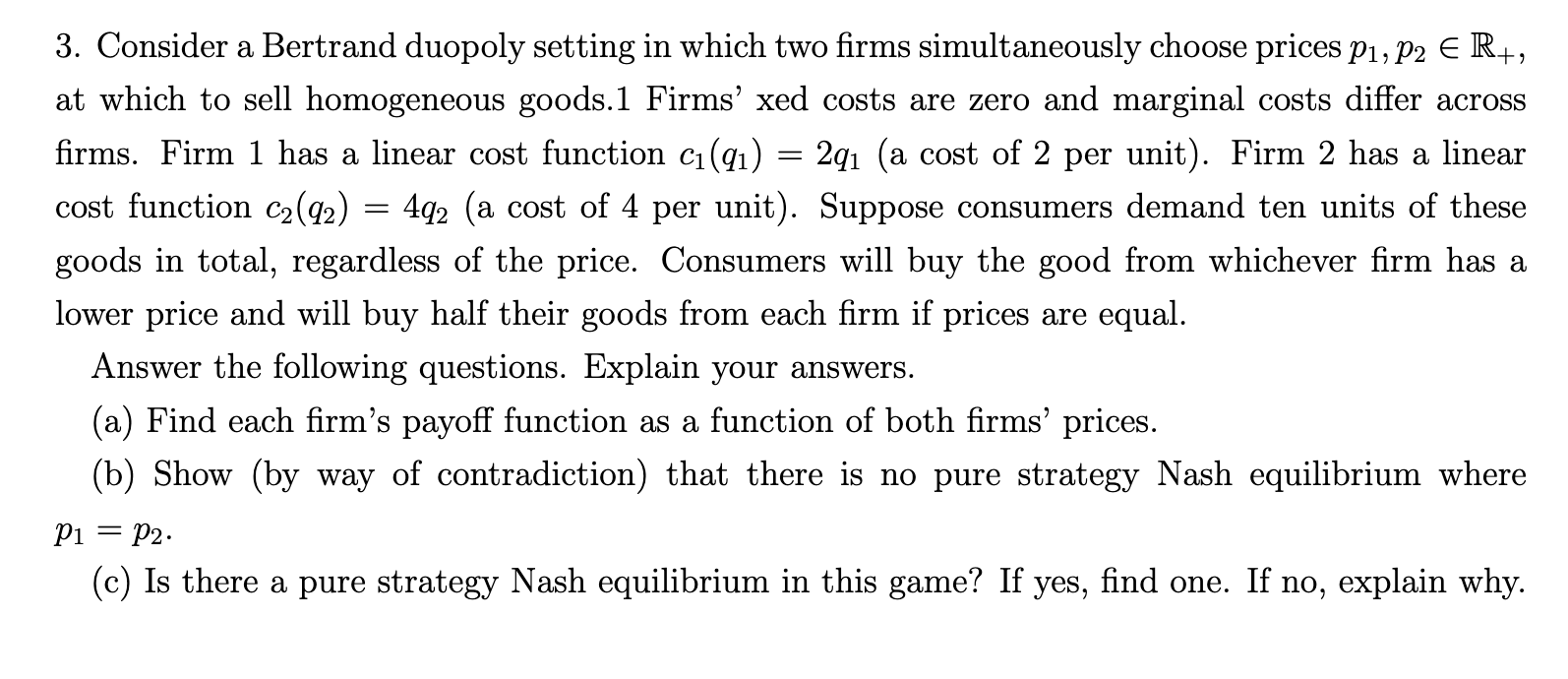 Solved 3. Consider A Bertrand Duopoly Setting In Which Two | Chegg.com