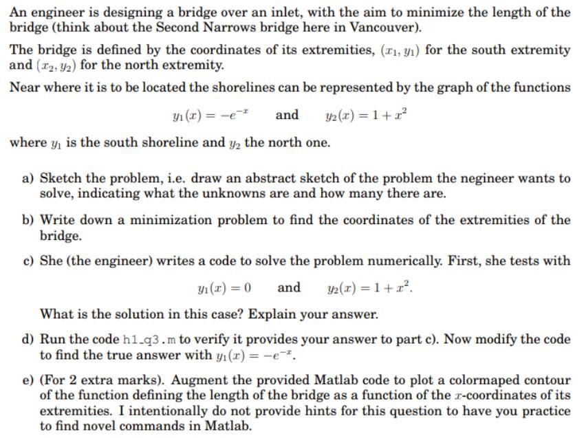 Solved An engineer is designing a bridge over an inlet, with | Chegg.com