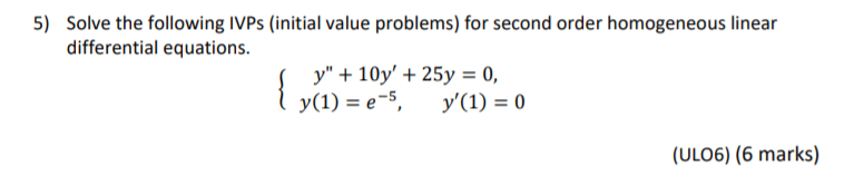 Solved 5) Solve the following IVPs (initial value problems) | Chegg.com