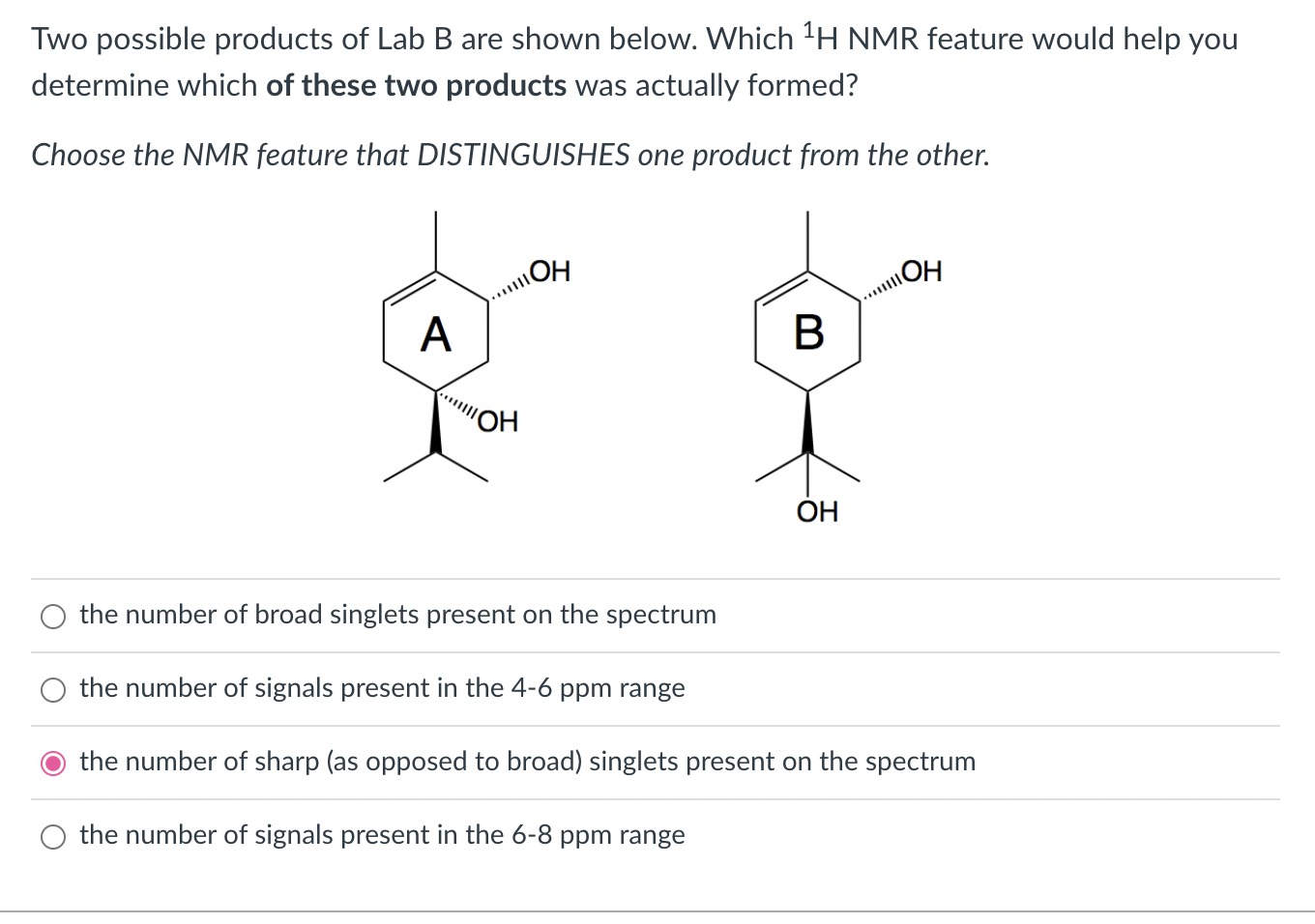 Solved Two Possible Products Of Lab B Are Shown Below. Which | Chegg.com