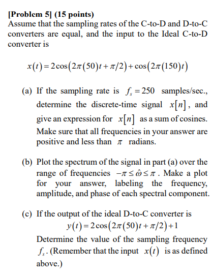 Solved [Problem 5] (15 points) Assume that the sampling | Chegg.com