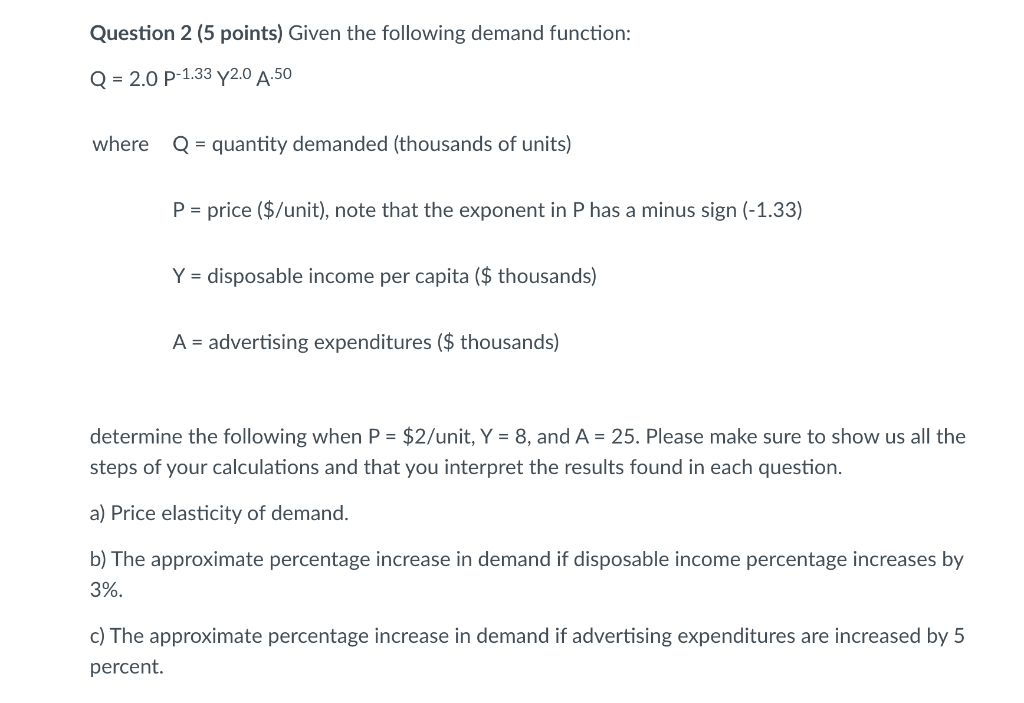 Solved Question 2 (5 points) Given the following demand | Chegg.com