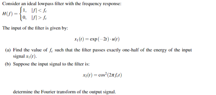 Solved Consider an ideal lowpass filter with the frequency | Chegg.com